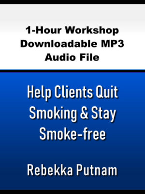 Help Clients Quit Smoking & Stay Smoke-free