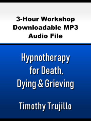 Hypnotherapy for Death, Dying & Grieving
