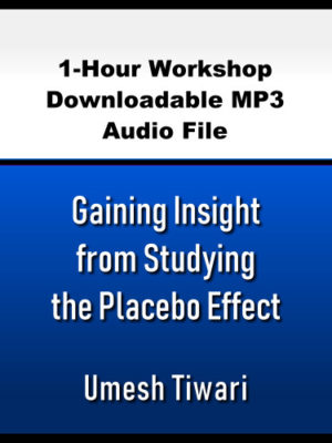 Gaining Insight from Studying the Placebo Effect