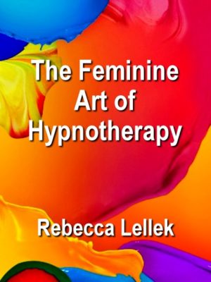 The Feminine Art of Hypnotherapy