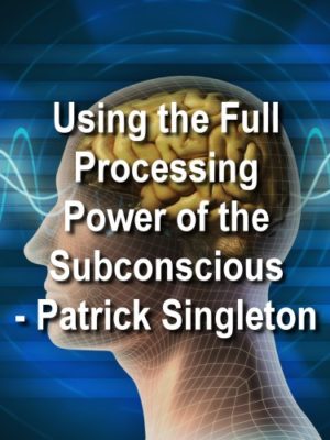 Using the Full Processing Power of the Subconscious